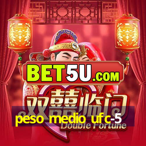 peso medio ufc